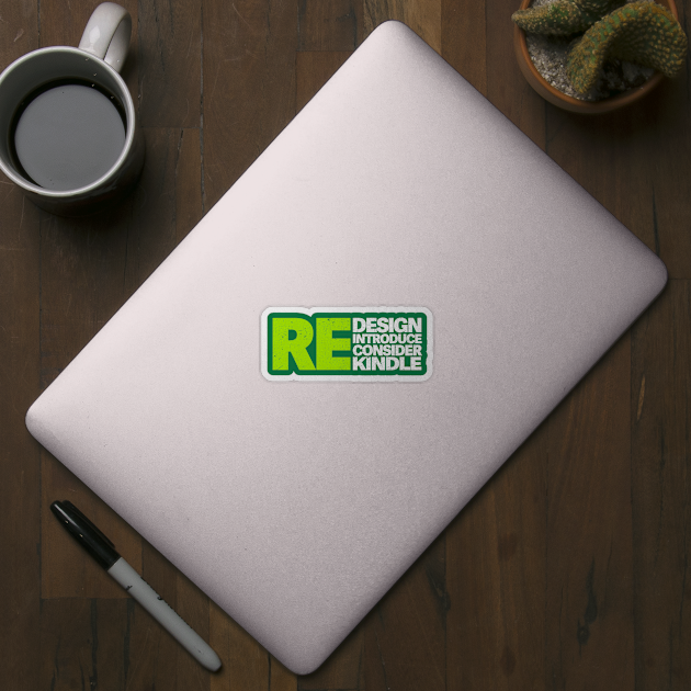 redesign reintroduce reconsider rekindle by FanaticTee